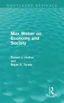 Max Weber on Economy and Society (Routledge Revivals) cover