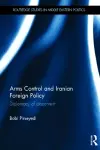 Arms Control and Iranian Foreign Policy cover