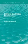 Ethics in the British Civil Service (Routledge Revivals) cover