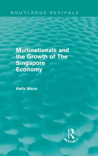 Multinationals and the Growth of the Singapore Economy cover