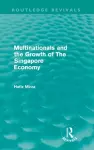 Multinationals and the Growth of the Singapore Economy cover