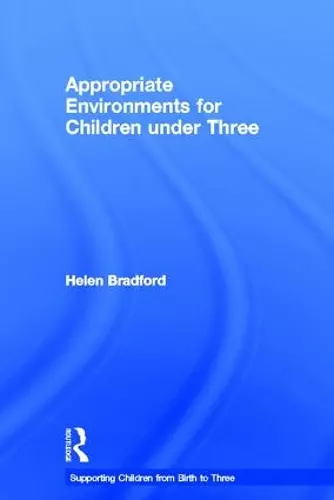 Appropriate Environments for Children under Three cover