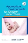 Appropriate Environments for Children under Three cover