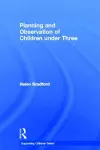 Planning and Observation of Children under Three cover