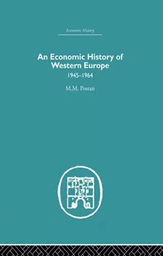 An Economic History of Western Europe 1945-1964 cover