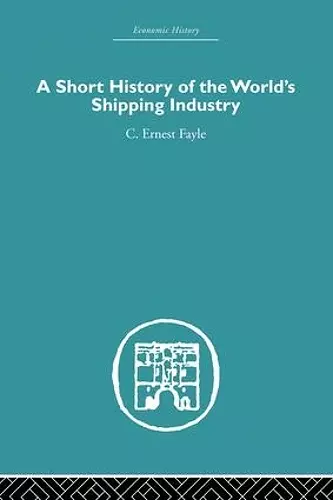 A Short History of the World's Shipping Industry cover