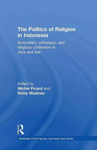 The Politics of Religion in Indonesia cover