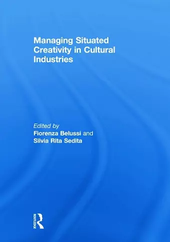 Managing situated creativity in cultural industries cover