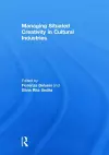 Managing situated creativity in cultural industries cover