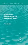 Historians, Economists, and Economic History (Routledge Revivals) cover