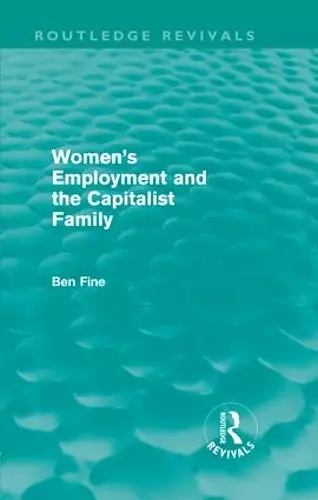 Women's Employment and the Capitalist Family cover