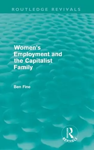 Women's Employment and the Capitalist Family cover