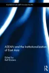ASEAN and the Institutionalization of East Asia cover