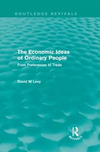 The economic ideas of ordinary people (Routledge Revivals) cover