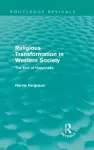 Religious Transformation in Western Society (Routledge Revivals) cover