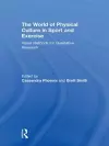 The World of Physical Culture in Sport and Exercise cover