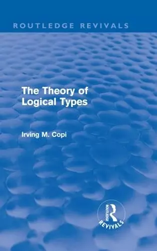 The Theory of Logical Types (Routledge Revivals) cover