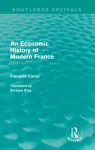 An Economic History of  Modern France (Routledge Revivals) cover