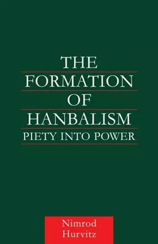 The Formation of Hanbalism cover