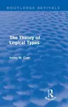 The Theory of Logical Types (Routledge Revivals) cover