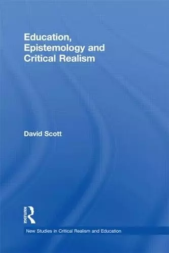 Education, Epistemology and Critical Realism cover