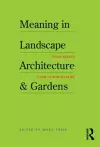 Meaning in Landscape Architecture and Gardens cover