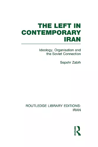 The Left in Contemporary Iran (RLE Iran D) cover