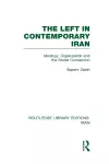 The Left in Contemporary Iran (RLE Iran D) cover