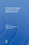 Economies Beyond Agriculture in the Classical World cover