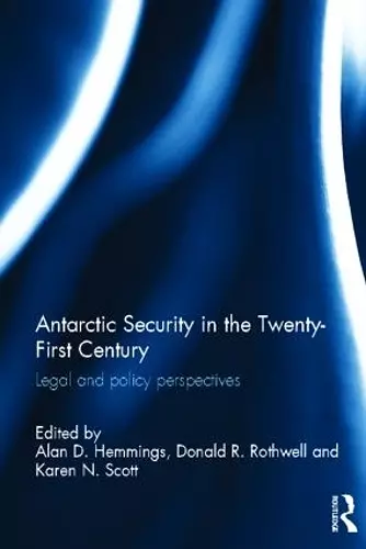 Antarctic Security in the Twenty-First Century cover