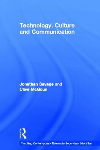 Teaching Contemporary Themes in Secondary Education: Technology, Culture and Communication cover