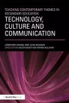 Teaching Contemporary Themes in Secondary Education: Technology, Culture and Communication cover