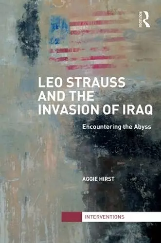 Leo Strauss and the Invasion of Iraq cover