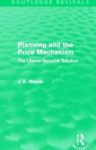 Planning and the Price Mechanism (Routledge Revivals) cover