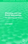 Planning and the Price Mechanism (Routledge Revivals) cover