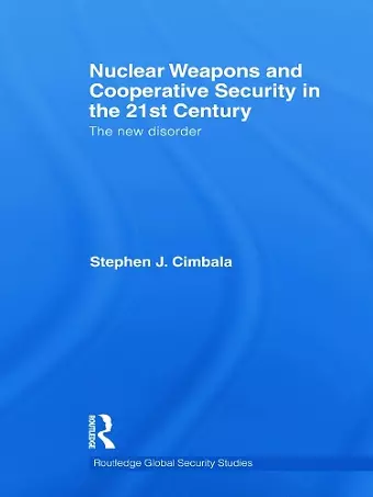 Nuclear Weapons and Cooperative Security in the 21st Century cover