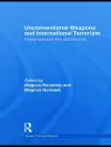 Unconventional Weapons and International Terrorism cover