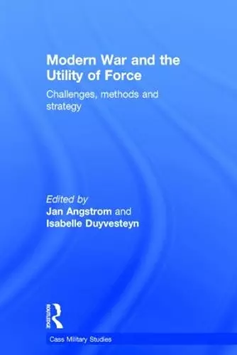 Modern War and the Utility of Force cover