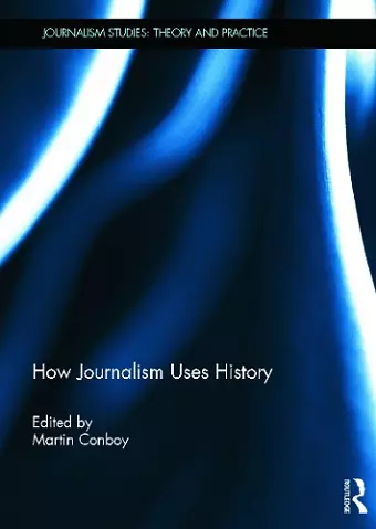 How Journalism Uses History cover