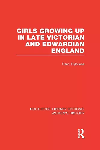 Girls Growing Up in Late Victorian and Edwardian England cover