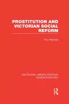 Prostitution and Victorian Social Reform cover