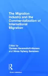 The Migration Industry and the Commercialization of International Migration cover