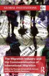 The Migration Industry and the Commercialization of International Migration cover