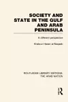 Society and State in the Gulf and Arab Peninsula (RLE: The Arab Nation) cover