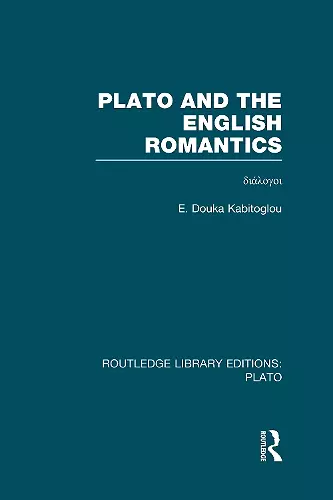 Plato and the English Romantics (RLE: Plato) cover