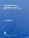 Geopolitics and Maritime Territorial Disputes in East Asia cover
