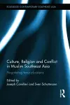 Culture, Religion and Conflict in Muslim Southeast Asia cover