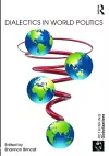 Dialectics in World Politics cover