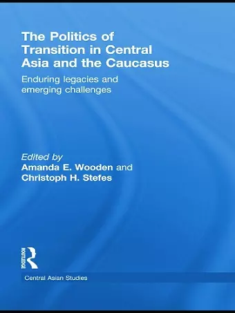 The Politics of Transition in Central Asia and the Caucasus cover