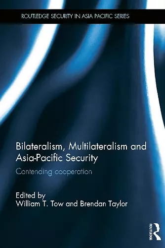Bilateralism, Multilateralism and Asia-Pacific Security cover